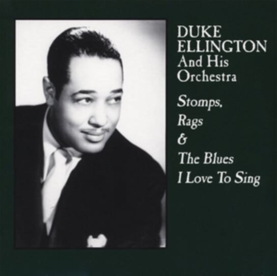 

Виниловая пластинка Ellington Duke - Stomps, Rags & the Blues I Love to Sing
