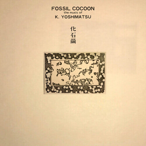

Виниловая пластинка Yoshimatsu, K.: Fossil Cocoon: The Music of K. Yoshimatsu