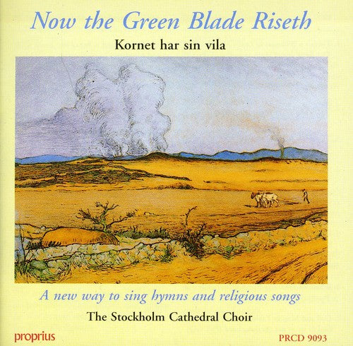 

CD диск Eby / Sjokvist / Stockholm Cathedral Choir: Now the Green Blade Riseth