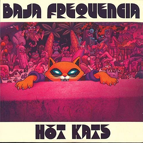 Виниловая пластинка Baja Frequencia - Hot Kats