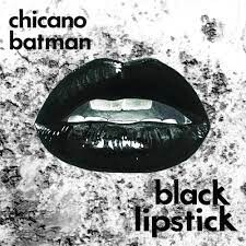 

Виниловая пластинка Chicano Batman - Black Lipstick