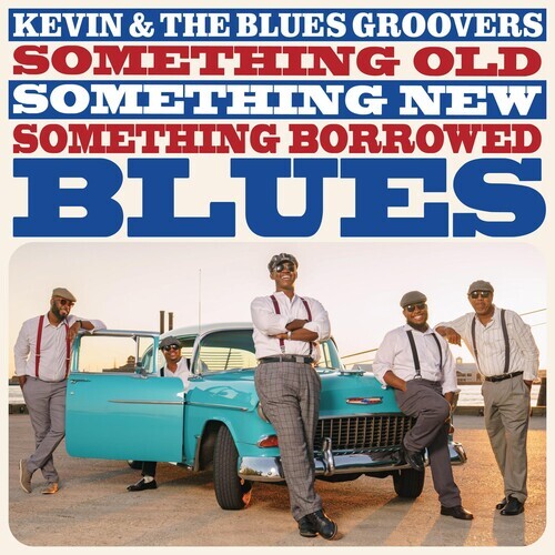 

CD диск Kevin & Blues Groovers: Something Old Something New Something Borrowed Blues