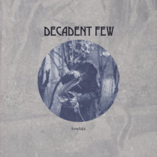 Виниловая пластинка Decadent Few - Lowlife виниловая пластинка lowlife 1 br