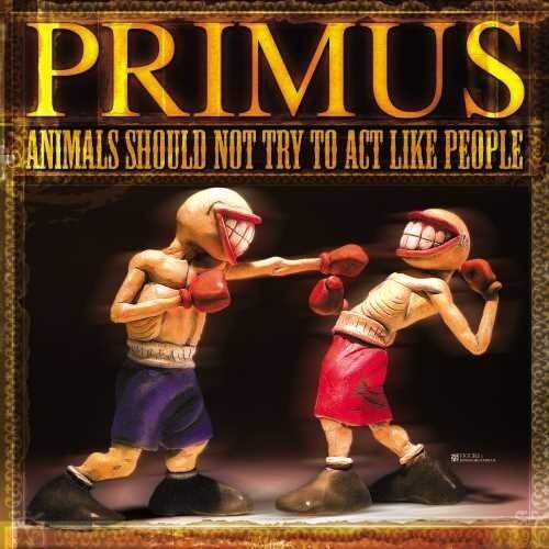 

Виниловая пластинка Primus: Animals Should Not Try To Act Like People