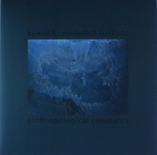 Виниловая пластинка Kymatik/Midwitch Cuckoos - Anthropological Constants