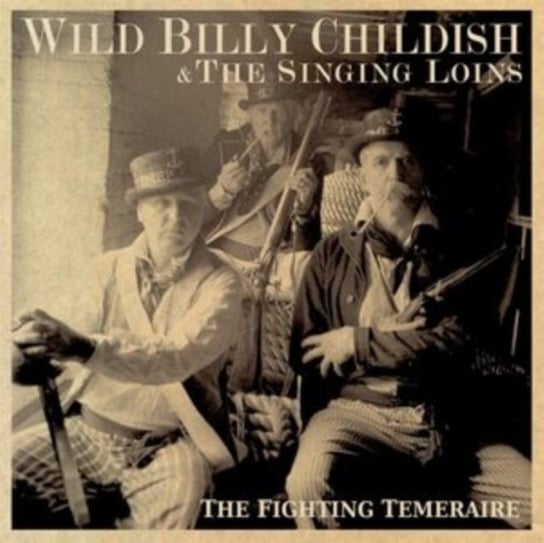 Виниловая пластинка Childish Wild Billy - The Fighting Temeraire