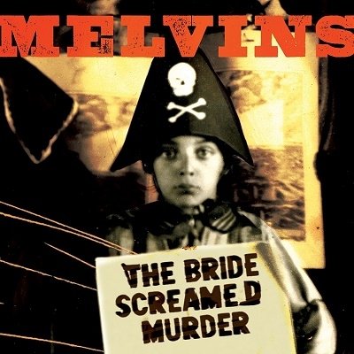 Виниловая пластинка The Melvins - The Bride Screamed Murder when the world screamed