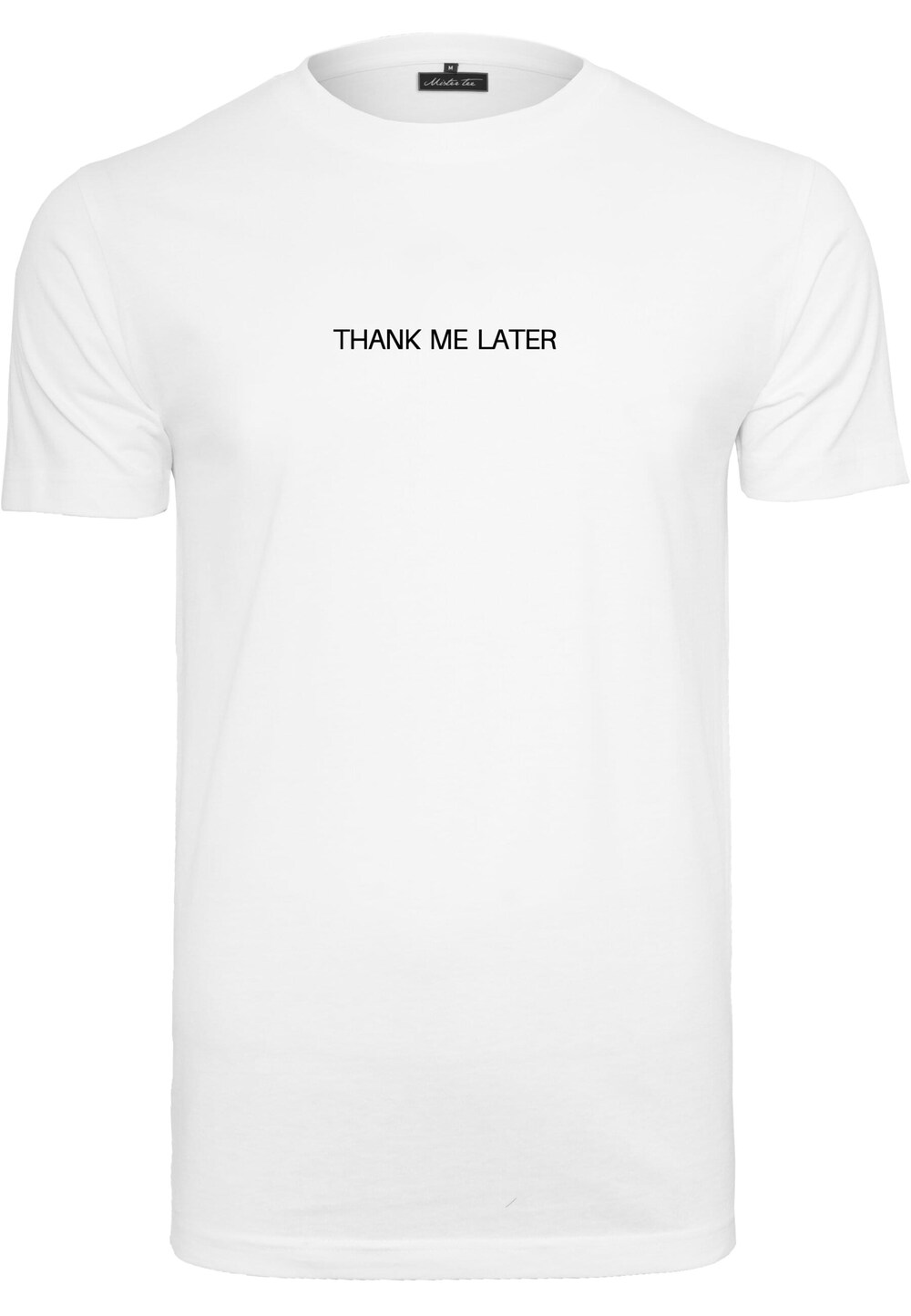 

Футболка Mister Tee Thank Me Later, белый