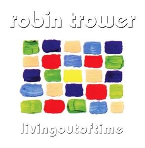 Виниловая пластинка Trower Robin - Living Out of Time