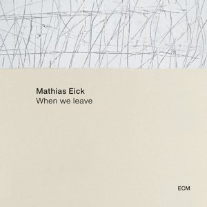 Виниловая пластинка Eick Mathias - When We Leave before we leave