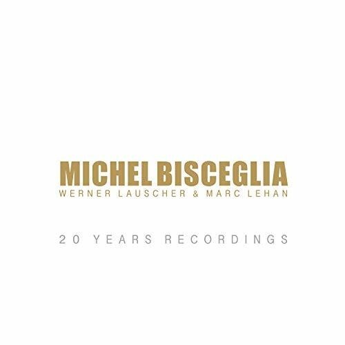 

CD диск Bisceglia, Michel: 20 Years Recordings