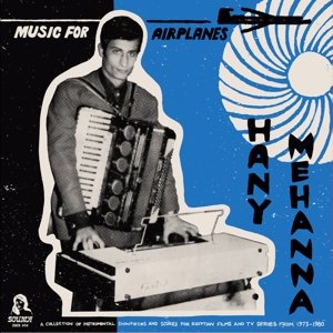 Виниловая пластинка Mehanna Hany - Music For Airplanes