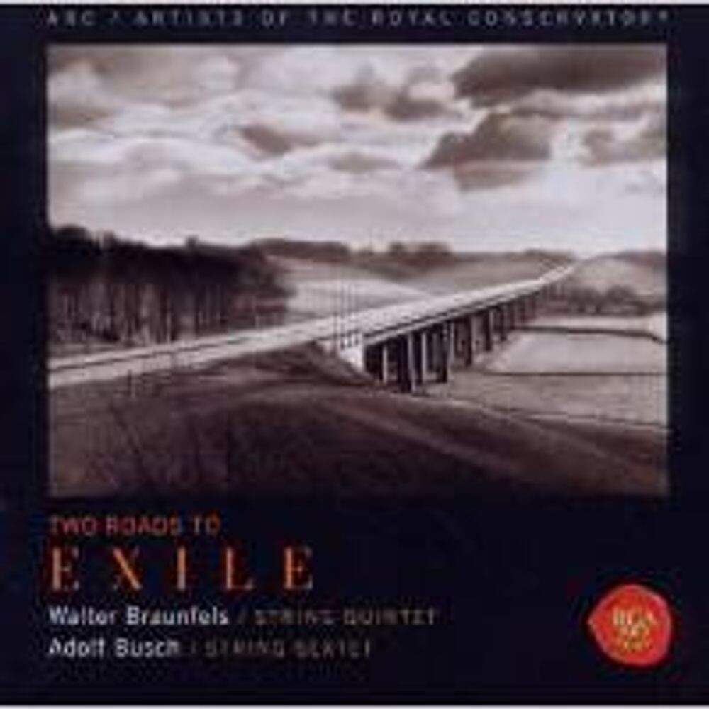 

Диск CD Two Roads To Exile - Walter Braunfels, Adolf Busch, Artists of the Royal Conservatory