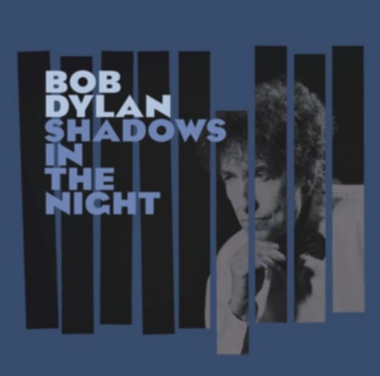 Виниловая пластинка Dylan Bob - Shadows In The Night