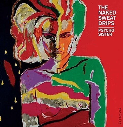 

Виниловая пластинка Naked Sweat Drips - Psycho Sister