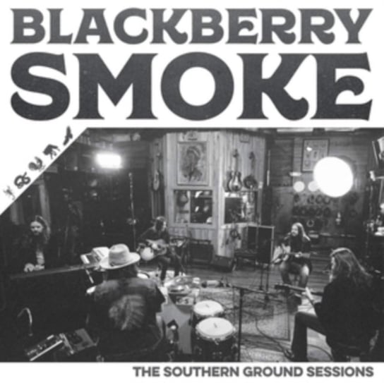 Виниловая пластинка Blackberry Smoke - The Southern Ground Sessions