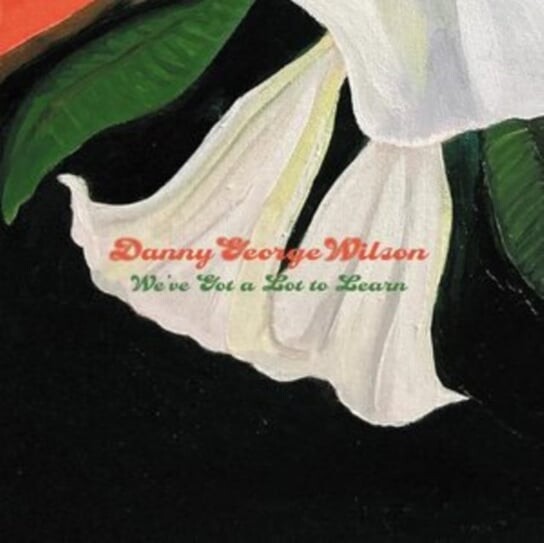 

Виниловая пластинка Wilson Danny George - We've Got a Lot to Learn