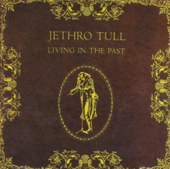Виниловая пластинка Jethro Tull - Living In The Past
