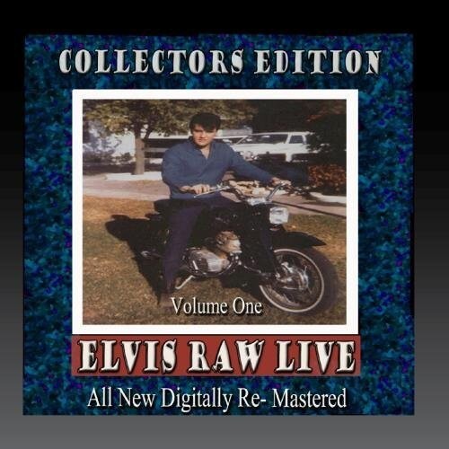 

CD диск Presley, Elvis: Elvis Raw Live - Volume 1