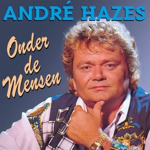 Виниловая пластинка Hazes Andre - Onder De Mensen