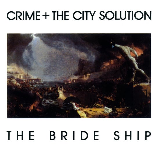 Виниловая пластинка Crime and the City Solution - The Bride Ship