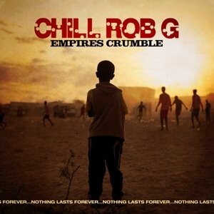 

Виниловая пластинка Chill Rob G - Empires Crumble