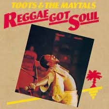 Виниловая пластинка Toots and the Maytals - Reggae Got Soul