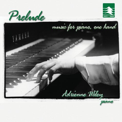 

CD диск Wiley, Adrienne: Prelude: Music for Piano One Hand