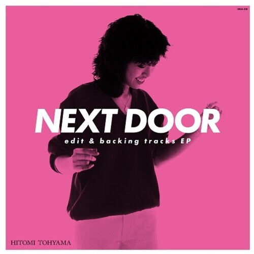

Сингл 12" Tohyama, Hitomi: NEXT DOOR edit & backing tracks EP