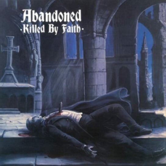 

Виниловая пластинка Abandoned - Killed By Faith