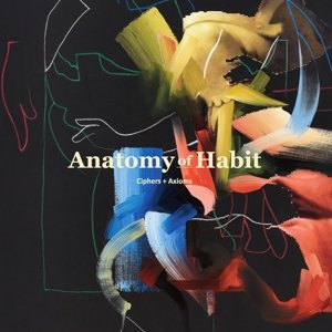 

Виниловая пластинка Anatomy of Habit - Ciphers + Axioms