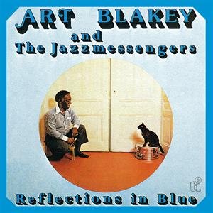 Виниловая пластинка Blakey Art & Jazz Messengers - Reflections In Blue компакт диски jazz images art blakey