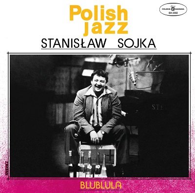 Виниловая пластинка Soyka Stanisław - Polish Jazz: Blublula