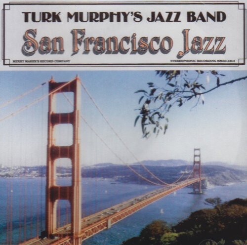 

CD диск Murphy, Turk: Turk Murphy's San Francisco Jazz Band