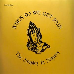 Виниловая пластинка The Staples Jr. Singers - When Do We Get Paid