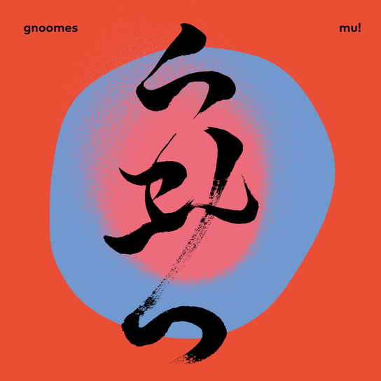 Виниловая пластинка Gnoomes - Mu!