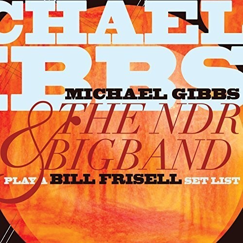 

CD диск Gibbs, Michael & Ndr Bigband: Play a Bill Frisell Setlist