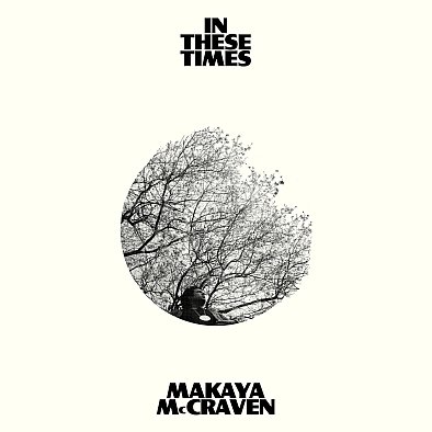 Виниловая пластинка McCraven Makaya - In These Times компакт диски xl recordings gil scott heron imagining by makaya mccraven cd