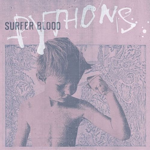 Виниловая пластинка Surfer Blood - Pythons