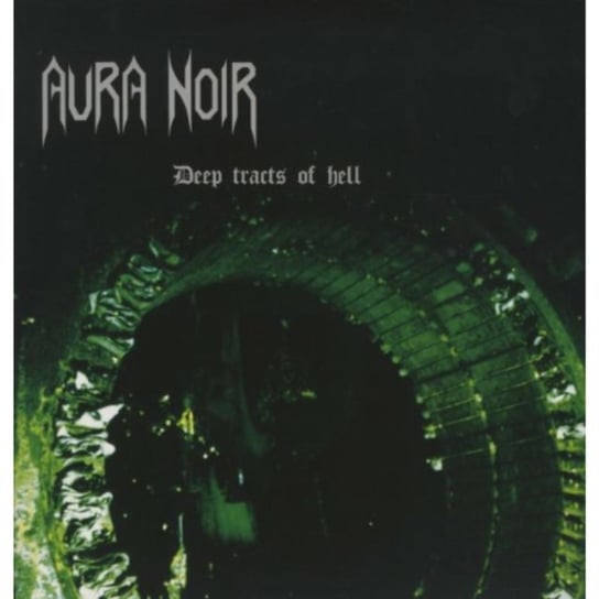Виниловая пластинка Aura Noir - Deep Tracts Of Hell aura noir deep tracts of hell 1xlp black lp