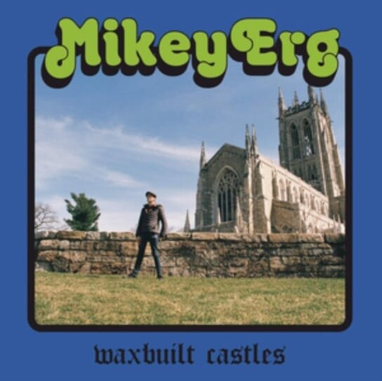 

Виниловая пластинка Mikey Erg - Waxbuilt Castles