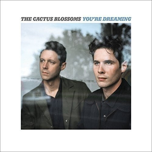 

Виниловая пластинка Cactus Blossoms: You're Dreaming