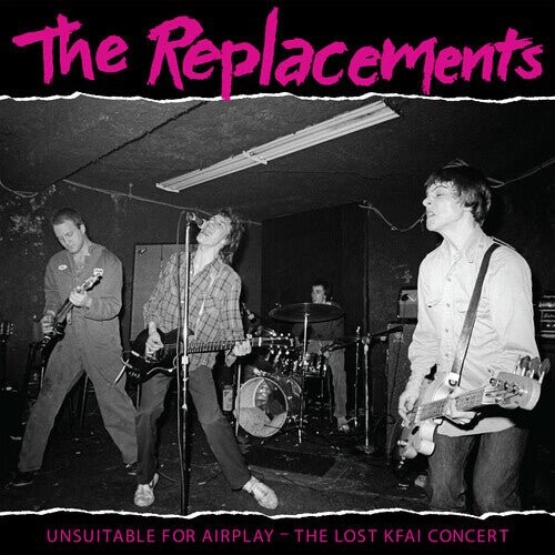 

Виниловая пластинка Replacements - Unsuitable For Airplay: Lost Kfai Concert (Live)