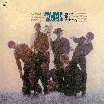 Виниловая пластинка the Byrds - Younger Than Yesterday рок music on vinyl bonnie tyler – faster than the speed of night transparent blue