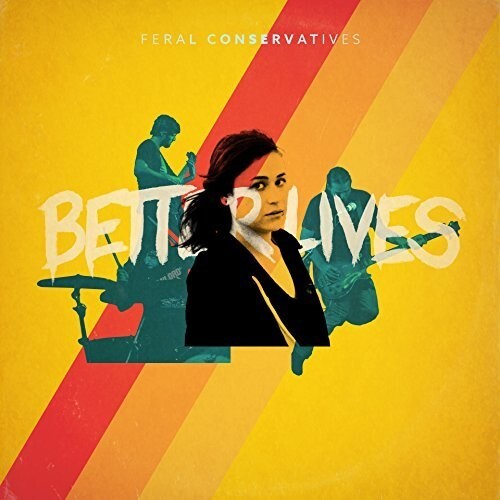

Виниловая пластинка Feral Conservatives: Better Lives