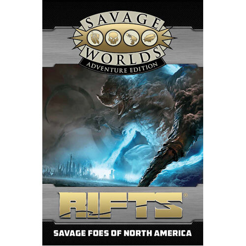 

Книга Savage Worlds Rpg: Rifts – Savage Foes Of North America (Revised)