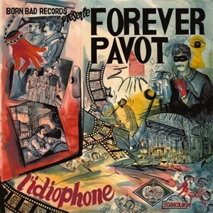 Виниловая пластинка Forever Pavot - L'idiophone