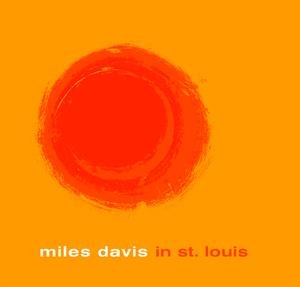 Виниловая пластинка Davis Miles - Miles Davis In St. Louis