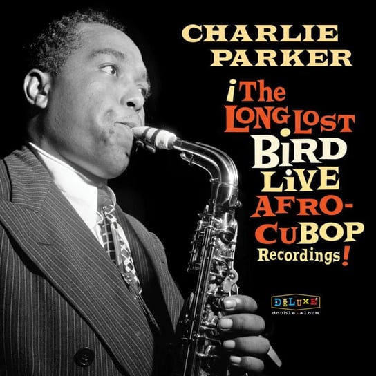 Виниловая пластинка Parker Charlie - Afro Cuban Bop: the Long Lost Bird Live Recordings