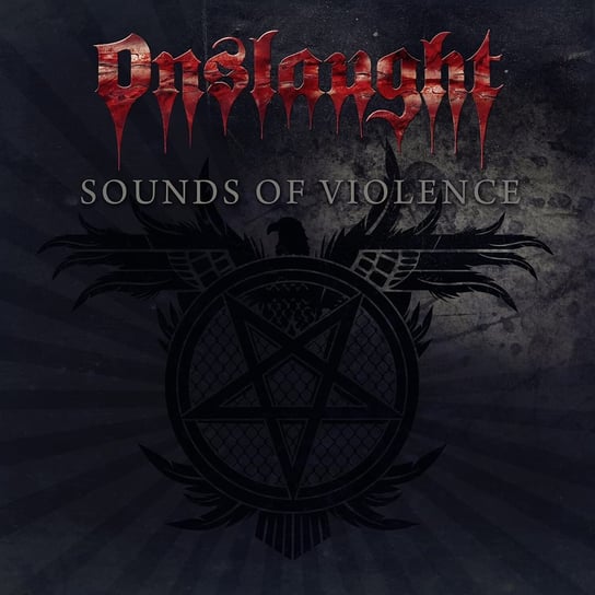 Виниловая пластинка Onslaught - Sounds Of Violence